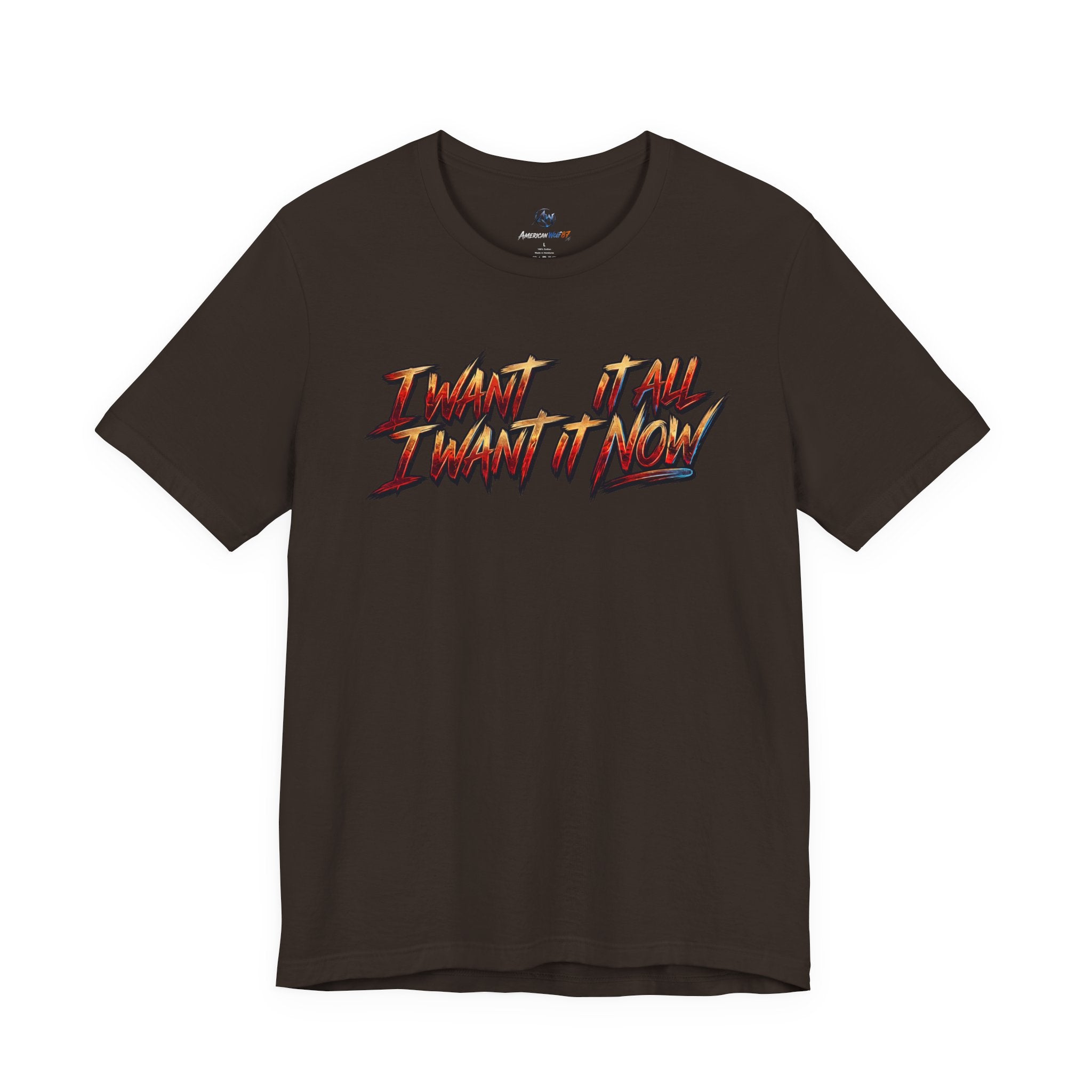 Men's & Women's "I Want It All" Graphic Statement T-Shirt