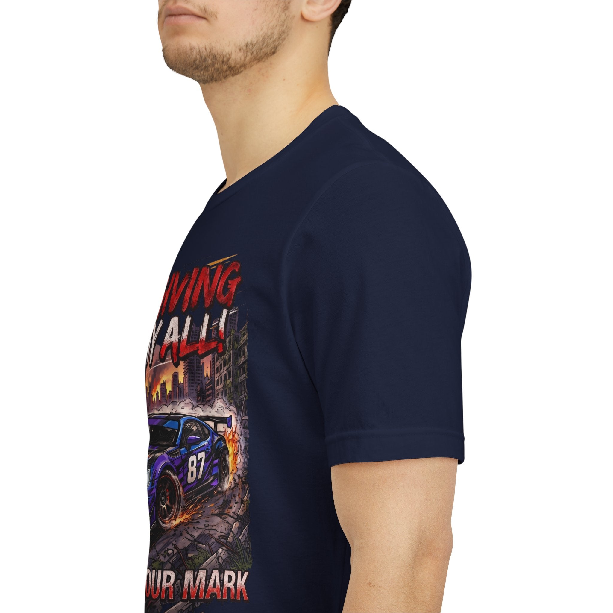 Race Car Tee - "I'm Giving It My All! Leave Your Mark" Motivational Racing T-Shirt