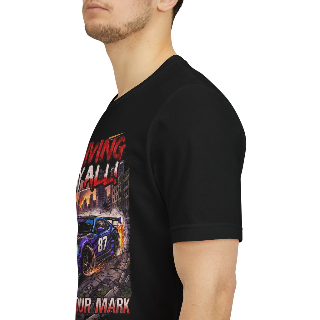 Race Car Tee - "I'm Giving It My All! Leave Your Mark" Motivational Racing T-Shirt
