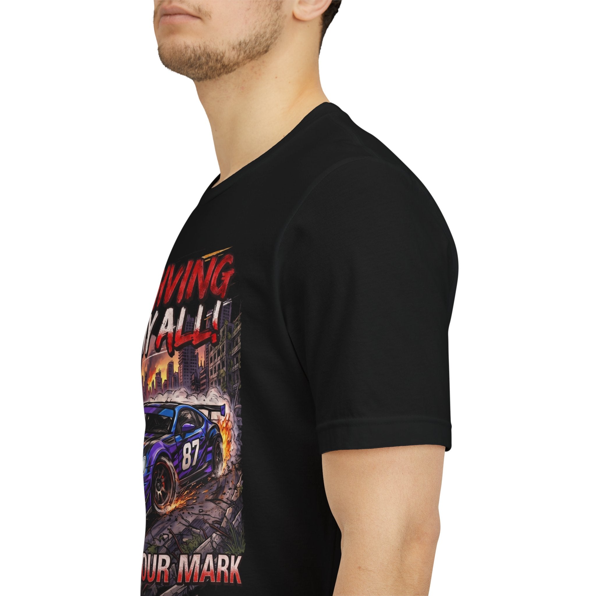 Race Car Tee - "I'm Giving It My All! Leave Your Mark" Motivational Racing T-Shirt