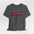 Men's & Women's "I Want It All" Graphic Statement T-Shirt
