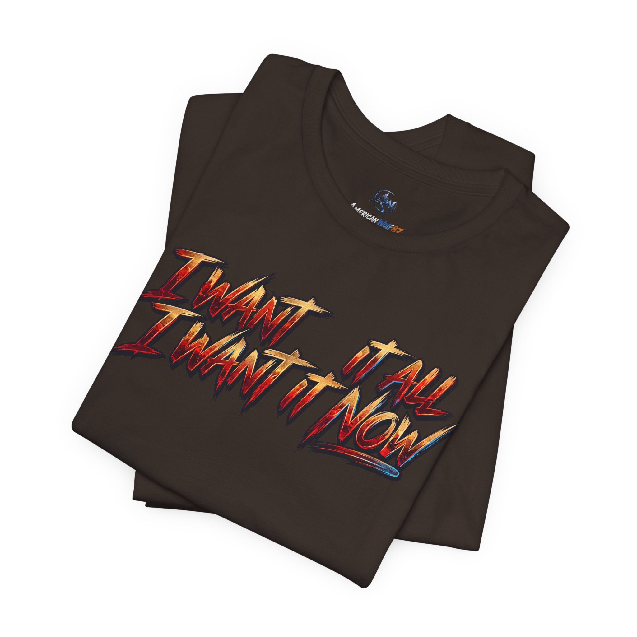 Men's & Women's "I Want It All" Graphic Statement T-Shirt