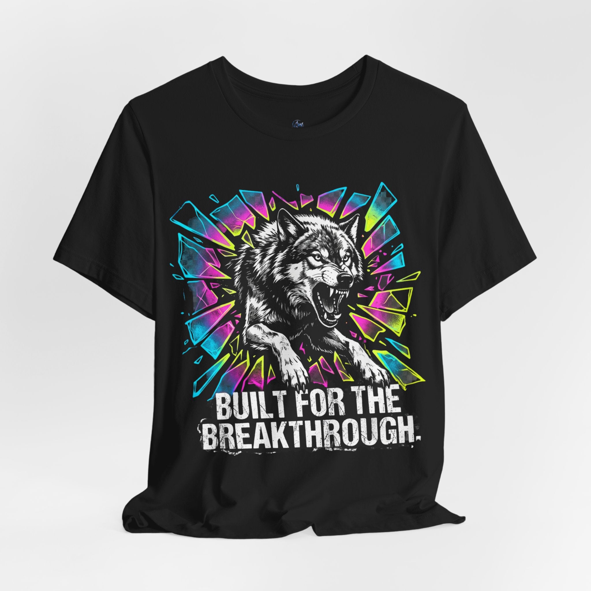 Bold & Gritty Built for the Breakthrough Wolf T-Shirt