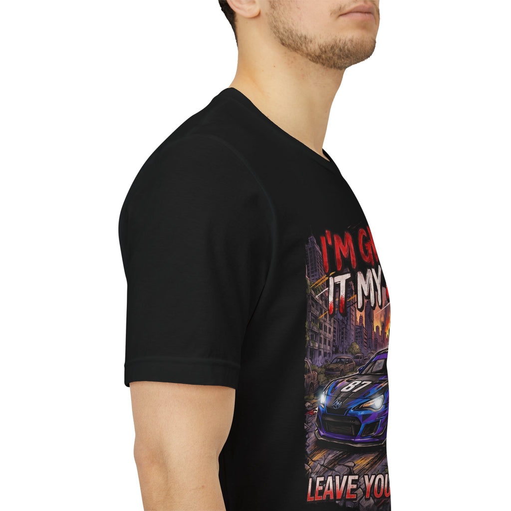 Race Car Tee - "I'm Giving It My All! Leave Your Mark" Motivational Racing T-Shirt