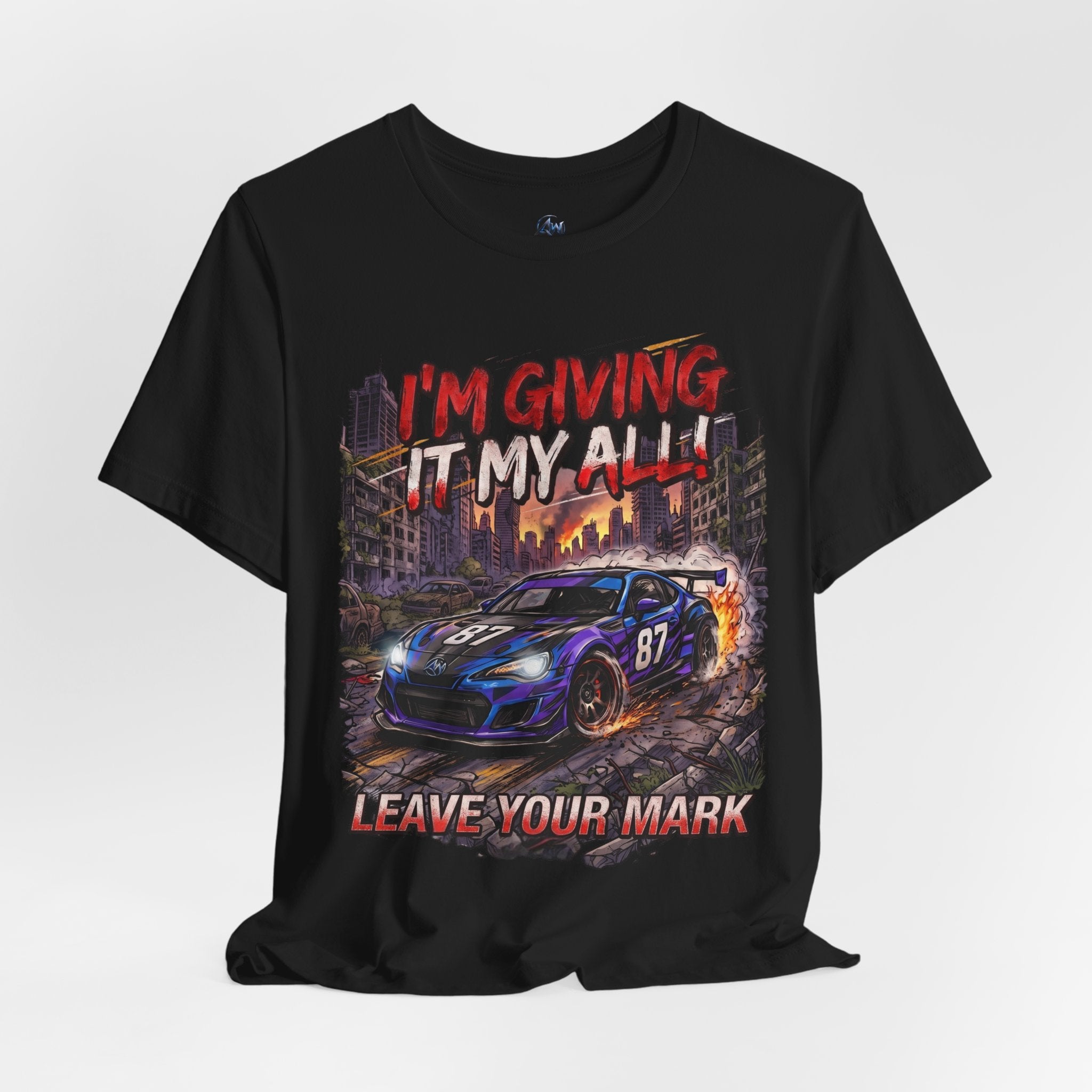 Race Car Tee - "I'm Giving It My All! Leave Your Mark" Motivational Racing T-Shirt