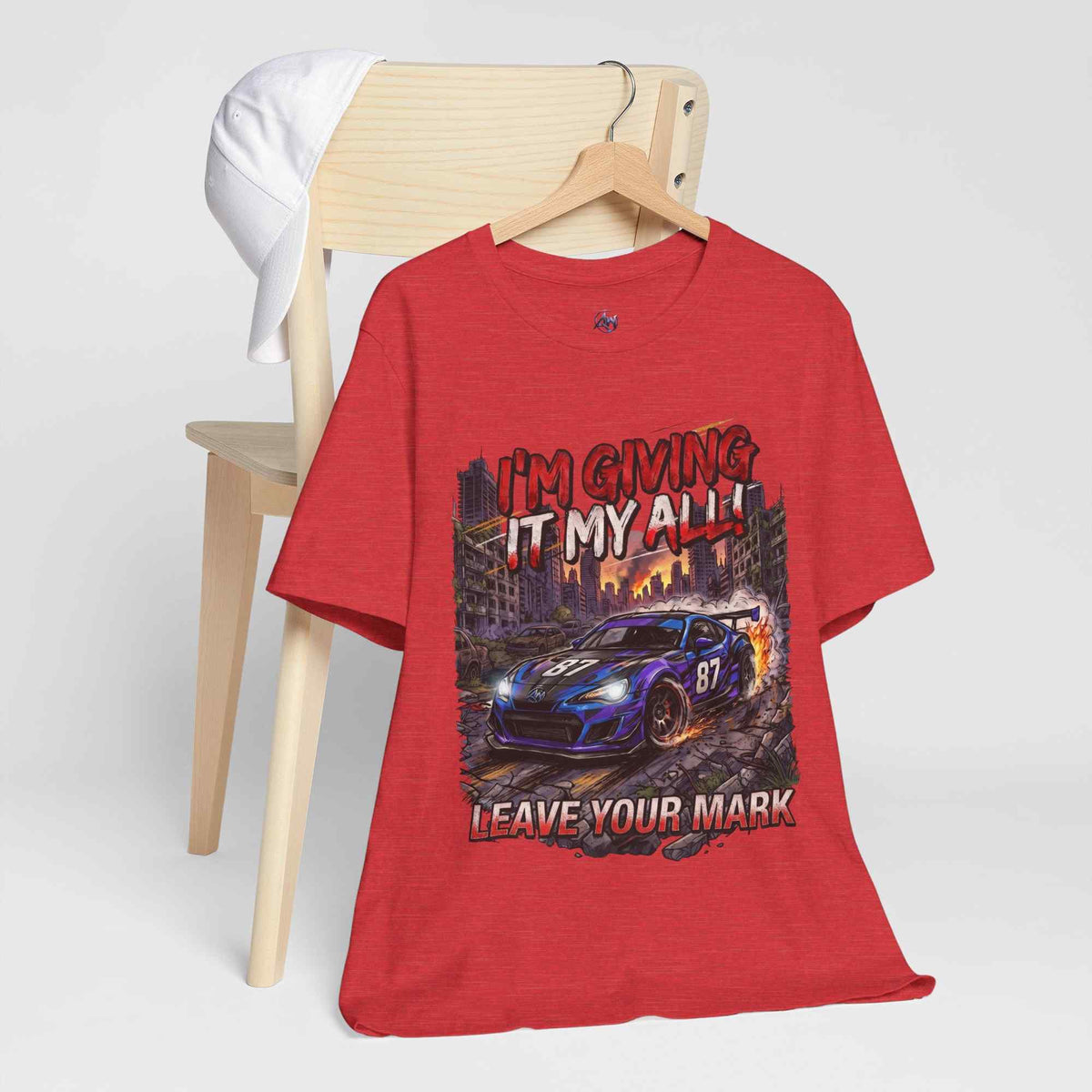 Race Car Tee - "I'm Giving It My All! Leave Your Mark" Motivational Racing T-Shirt - Americanwolf87